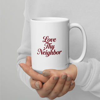 Love Thy Neighbor™ Ceramic Mug