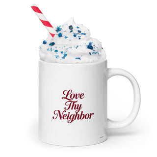 Love Thy Neighbor™ Ceramic Mug