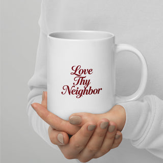 Love Thy Neighbor™ Ceramic Mug