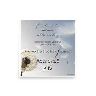 Acts 17:28 Photo Paper Poster ShellMiddy Acts 17:28 Photo Paper Poster Act 17:28 In HIM we have our being premium-luster-photo-paper-poster-_in_-18x18-front-6447f03472800 premium-luster-photo-paper-poster-in-18x18-front-6447f03472800-2