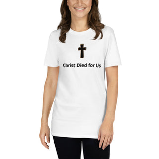 Christ Died For Us T-Shirt ShellMiddy Christ Died For Us T-Shirt Shirts & Tops Christ Died For Us T-Shirt Women unisex-basic-softstyle-t-shirt-white-front-6245dc002a257 unisex-basic-softstyle-t-shirt-white-front-6245dc002a257-5