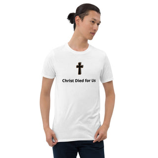 Christ Died For Us T-Shirt ShellMiddy Christ Died For Us T-Shirt Shirts & Tops Christ Died For Us T-Shirt Men Shirt unisex-basic-softstyle-t-shirt-white-front-6245dc0036ee7 unisex-basic-softstyle-t-shirt-white-front-6245dc0036ee7-1